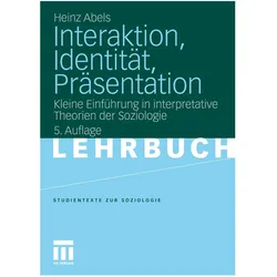 Interaktion, Identität, Präsentation, Fachbücher von Heinz Abels