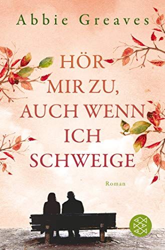 Abbie Greaves - Hör mir zu, auch wenn ich schweige: Roman - Preis vom 12.10.2026 11:37:12 h