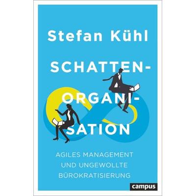 Schattenorganisation, Taschenbuch von Stefan Kühl, Campus, 978-3-593-51732-2