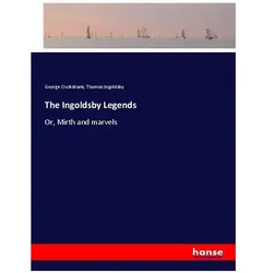 The Ingoldsby Legends, Belletristik von George Cruikshank, Thomas Ingoldsby