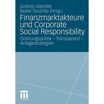 Finanzmarktakteure und Corporate Social Responsibility, Taschenbuch von Gotlind B. Ulshöfer,Beate Feuchte, VS Verlag für Sozialwissenschaften,