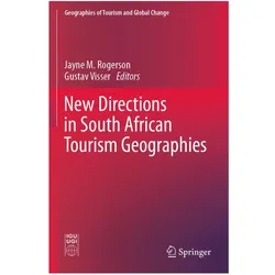 New Directions in South African Tourism Geographies, Fachbücher von Gustav Visser, Jayne M. Rogerson