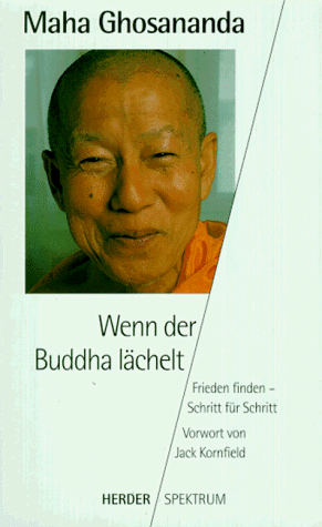Maha Ghosananda - Wenn der Buddha lächelt. Frieden finden - Schritt für Schritt. - Preis vom 14.10.2026 23:07:16 h