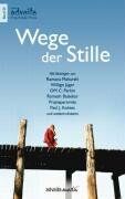 Ramana Maharshi - Wege der Stille: Mit Beiträgen von Ramana Maharshi, Willigs Jäger, OM C. Parkin, Ramesh Balsekar, Prajnaparamita, Paul J. Kohtes und weiteren Autoren - Preis vom 09.10.2026 07:28:09 h
