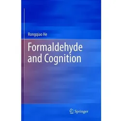 Formaldehyde and Cognition, Fachbücher von Rongqiao He