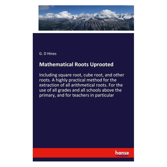 Hansebooks Mathematical Roots Uprooted (Englisch, Softcover, G D Hines) (55970021)