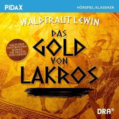 Das Gold von Lakros - Waldtraut Lewin, Audio, 4042564215090