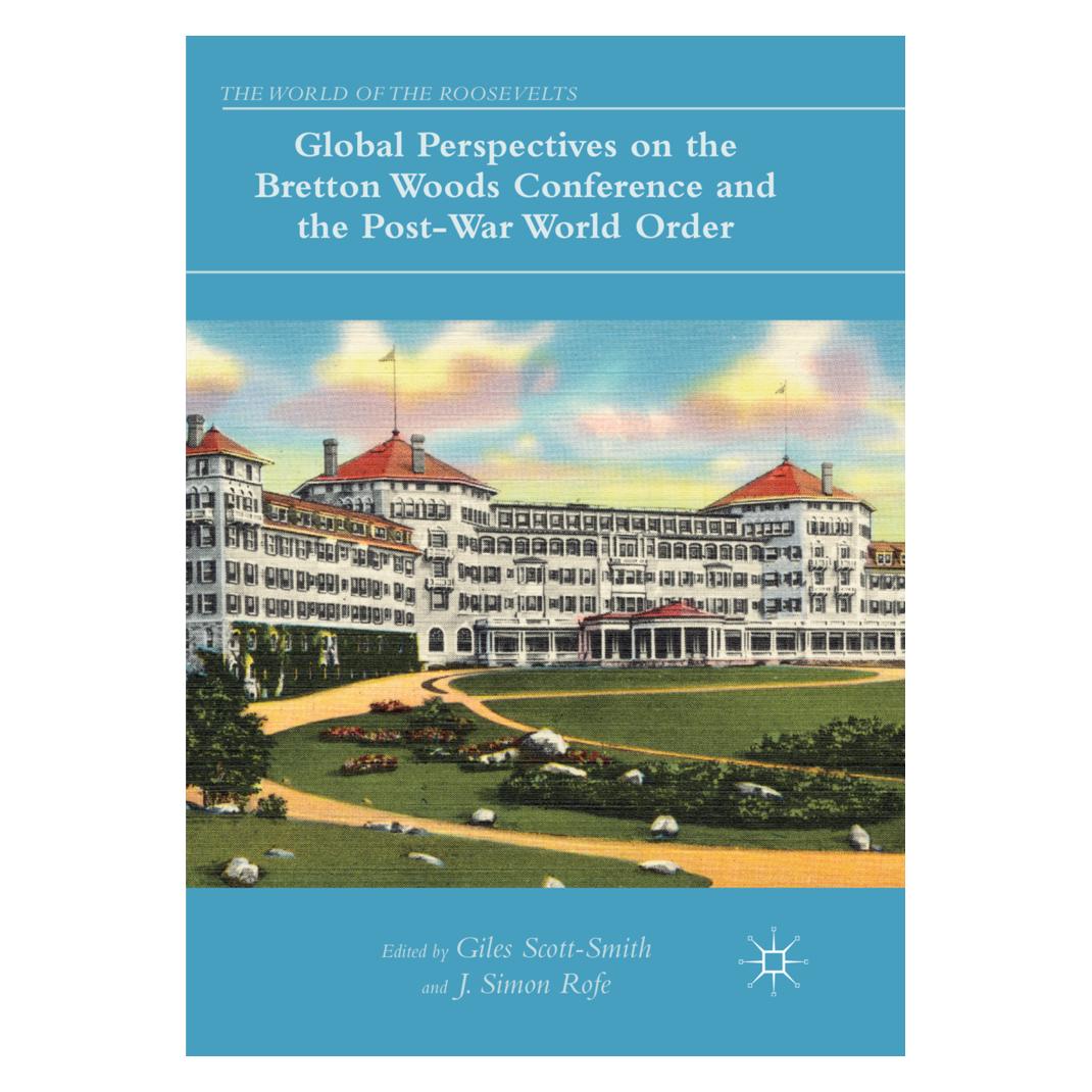 Springer Global Perspectives on the Bretton Woods Conference and the Post-War World Order (Englisch, Softcover, Giles Scott-Smith, J. Simon Rofe) (56052425)