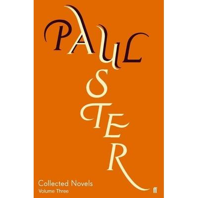 Collected Novels Volume 3, Gebundene Ausgabe von Paul Auster, Faber & Faber, 978-0-571-24304-4
