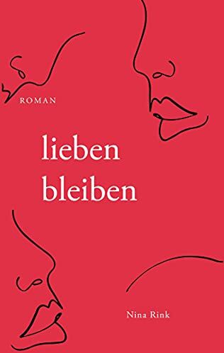 Nina Rink - lieben bleiben: Roman - Preis vom 13.10.2026 11:25:28 h