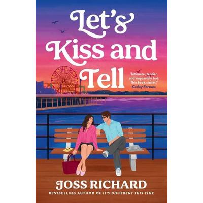Let's Kiss and Tell, Taschenbuch von Joss Richard, Headline Book, 978-1-03-544184-6