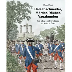 Halsabschneider, Mörder, Räuber, Vagabunden, Fachbücher von Daniel Vogt