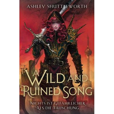 A Wild and Ruined Song (Hollow Star Saga 4) (Erstauflage mit Farbschnitt), Taschenbuch von Ashley Shuttleworth, Cross Cult Entertainment,