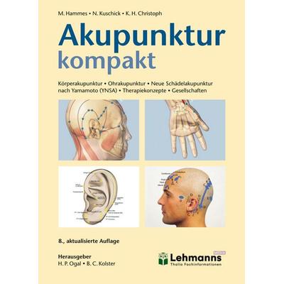 Akupunktur kompakt, Taschenbuch von Michael Hammes,Norbert Kuschick,Karl-Heinz Christoph, Lehmanns Media, 978-3-96543-633-6
