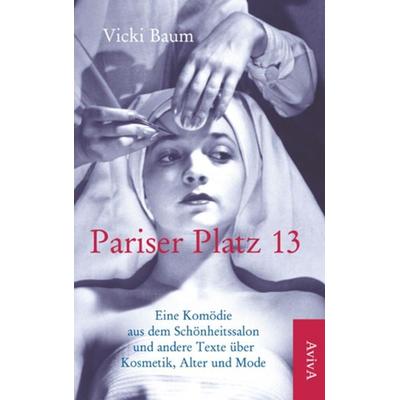 Pariser Platz 13, Taschenbuch von Vicki Baum, Aviva, 978-3-932338-50-2