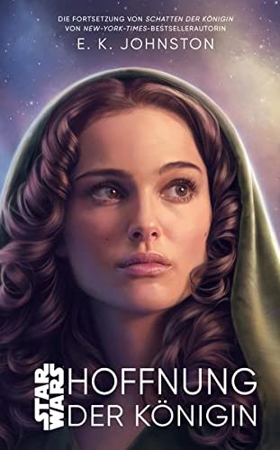 Johnston, E. K. - Star Wars: Hoffnung der Königin: eine Fortsetzung zu Schatten der Königin - Preis vom 14.10.2026 23:07:16 h