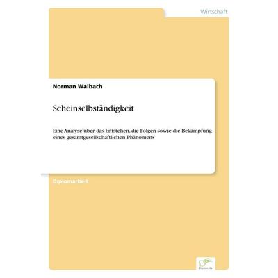 Scheinselbständigkeit, Taschenbuch von Norman Walbach, GRIN, 978-3-8386-8175-7