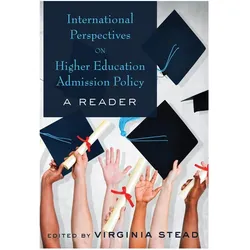 International Perspectives on Higher Education Admission Policy, Fachbücher von Virginia Stead
