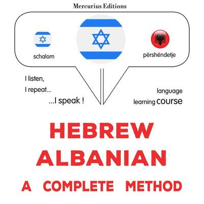 Hebrew - Albanian : a complete method - James Gardner, Audio, 9782821172111