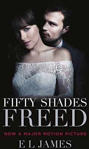 James, E. L. - Fifty Shades Freed: (Movie tie-in edition): Book three of the Fifty Shades Series - Preis vom 30.09.2026 09:01:18 h