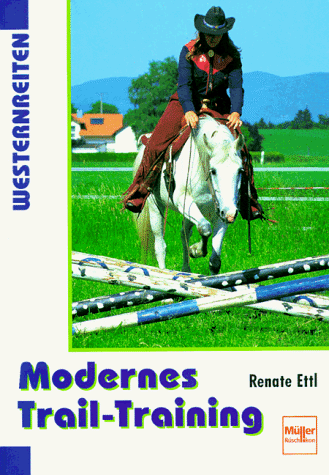Renate Ettl - Westernreiten: Modernes Trail-Training - Preis vom 30.09.2026 09:01:18 h