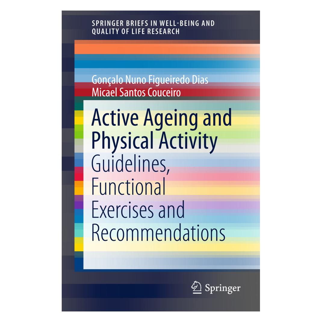 Springer Active Ageing and Physical Activity (Englisch, Softcover, Gonçalo Nuno Figueiredo Dias, Micael Santos Couceiro) (55869422)