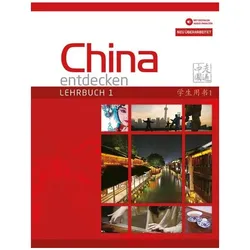 China entdecken - Lehrbuch 1 (überarbeitete Neuauflage), Sprachbücher von Anqi Ding