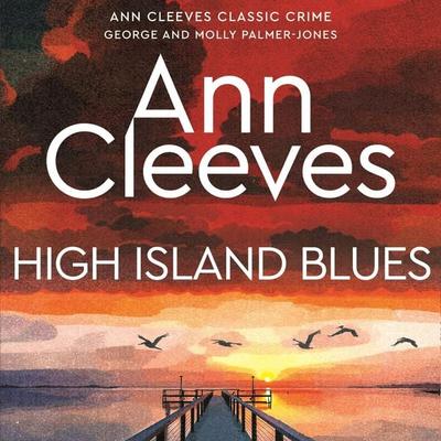 High Island Blues - Ann Cleeves, Audio, 9781035004829