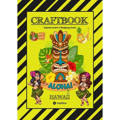 CRAFTBOOK - 100 TOLLE HAWAII MOTIVE - INSELN - STRAND - MEERESBEWOHNER - WITZIGE URLAUBER - KNIFFLIGE RÄTSEL UND AUFGABEN - SCHIFFE - TAUCHER,
