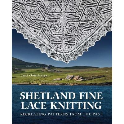 Shetland Fine Lace Knitting, Gebundene Ausgabe von Carol Christiansen, Wiley, 978-0-7198-4287-0