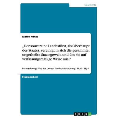 Der souveraine Landesfürst, als Oberhaupt des Staates, vereinigt in sich die gesammte, ungetheilte Staatsgewalt, und übt sie auf verfassungsmäßige