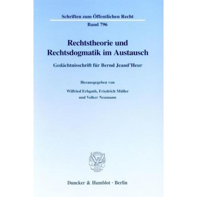 Rechtstheorie und Rechtsdogmatik im Austausch., Taschenbuch von Wilfried Erbguth,Friedrich Müller,Volker Neumann, Duncker & Humblot, 978-3-428-09368-7