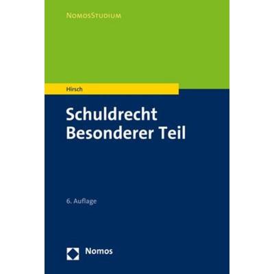 Schuldrecht Besonderer Teil, Taschenbuch von Christoph Hirsch, Nomos, 978-3-8487-6491-4