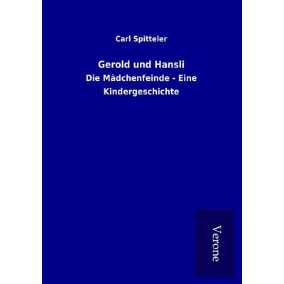 Gerold und Hansli, Taschenbuch von Carl Spitteler, BoD - Books on Demand