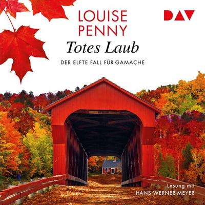 Totes Laub. Der elfte Fall für Gamache - Louise Penny, Audio, 9783742424426