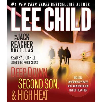 Three Jack Reacher Novellas (with Bonus Jack Reacher's Rules): Deep Down, Second Son, High Heat, and Jack Reacher's Rules - Lee Child, CD,