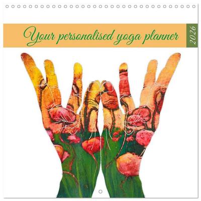 Your personalised yoga planner (Wall Calendar 2026 12 × 12 Inch) CALVENDO 12 Month Wall Calendar