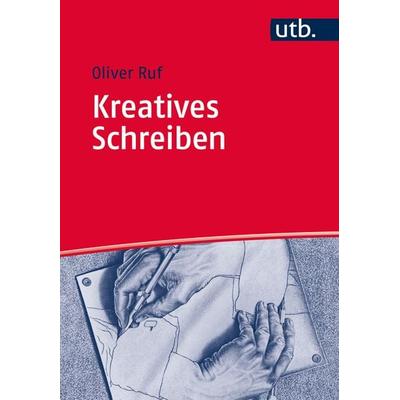 Kreatives Schreiben, Taschenbuch von Oliver Ruf, Utb GmbH, 978-3-8252-3664-9