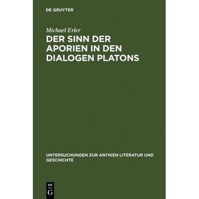 Der Sinn der Aporien in den Dialogen Platons, Gebundene Ausgabe von Michael Erler, De Gruyter, 978-3-11-010704-3