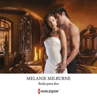Boda para dos - Melanie Milburne, Audio, 9791370002275