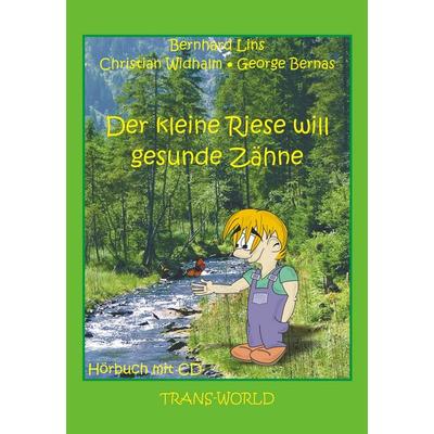 Der kleine Riese will gesunde Zähne, Set von Bernhard Lins, Trans-World Musikvlg, 978-3-901710-40-7