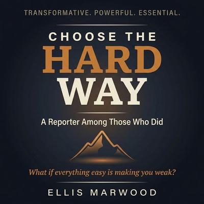 Choose the Hard Way - Ellis Marwood, Audio, 9798905809231