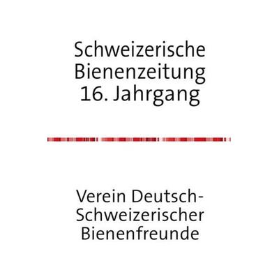 Schweizerische Bienenzeitung 17. Jahrgang, Taschenbuch von Anonymous A., Epubli, 978-3-7450-1810-3
