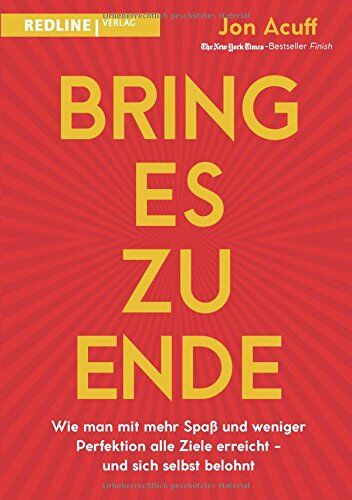 Jon Acuff - Bring es zu Ende!: Wie man mit mehr Spaß und weniger Perfektion alle Ziele erreicht - und sich selbst belohnt - Preis vom 01.10.2026 17:08:56 h