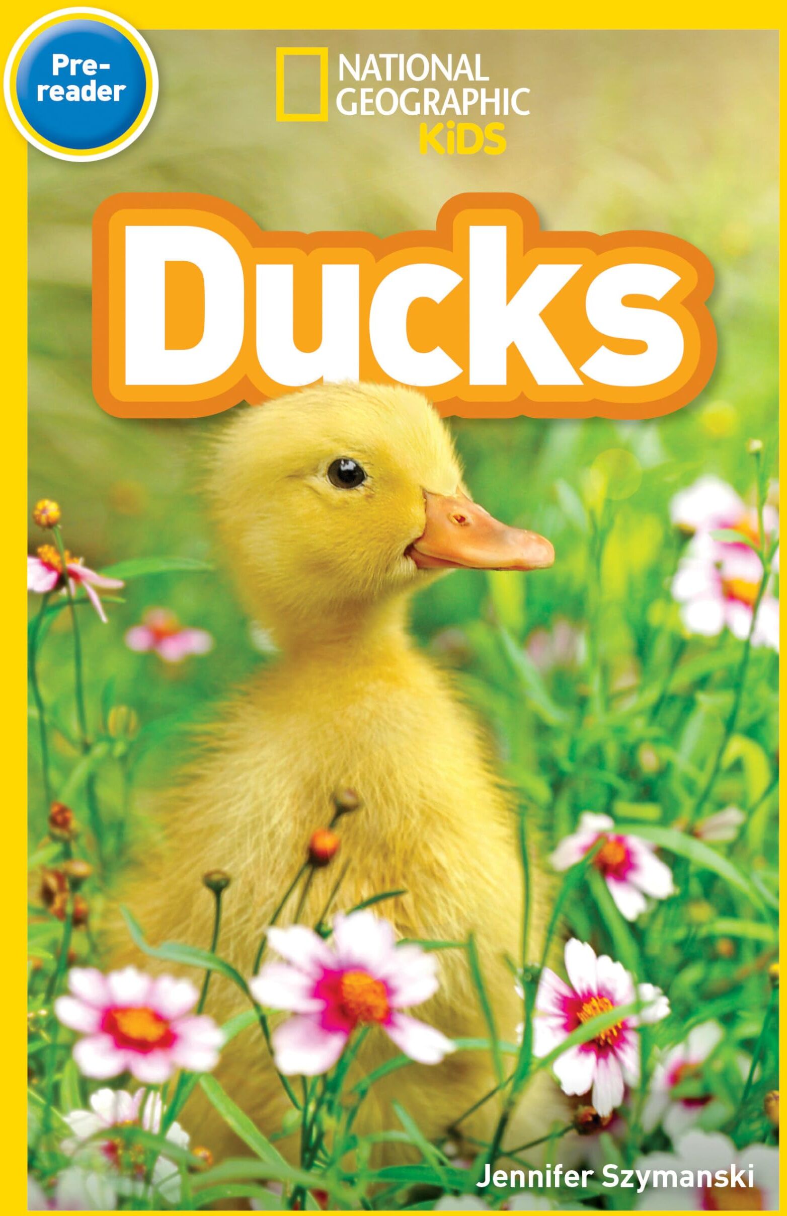 Jennifer Szymanski - Ducks (National Geographic Kids Readers, Pre-Reader) - Preis vom 30.09.2026 22:30:23 h