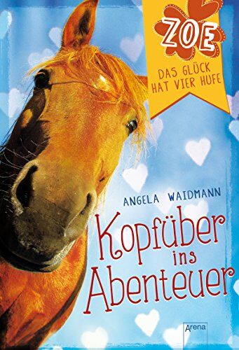 Angela Waidmann - Kopfüber ins Abenteuer: Zoe. Das Glück hat vier Hufe (1) - Preis vom 01.10.2026 17:08:56 h