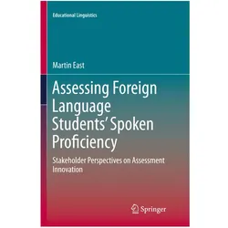 Assessing Foreign Language Students' Spoken Proficiency, Fachbücher von Martin East