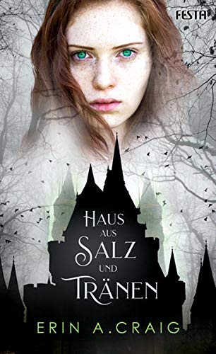 Craig, Erin A. - Haus aus Salz und Tränen: Fantasy mit einem Hauch Gothic-Horror - Preis vom 12.10.2026 11:37:12 h