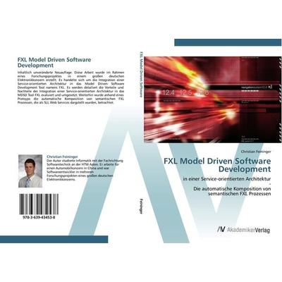 FXL Model Driven Software Development, Taschenbuch von Christian Feininger, AV Akademikerverlag, 978-3-639-43453-8