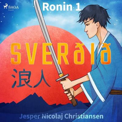 Ronin 1 - Sverðið - Jesper Nicolaj Christiansen, Audio, 9788726534320
